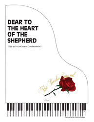 DEAR TO THE HEART OF THE SHEPHERD ~ TTBB w/organ acc 